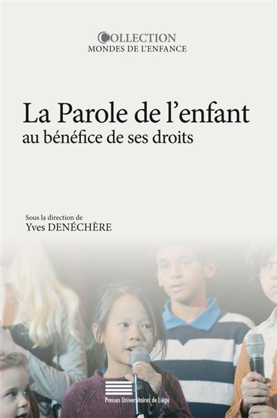 La parole de l'enfant au bénéfice de ses droits : de la prise en compte à l'agentivité