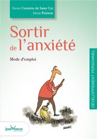 Sortir de l'anxiété : mode d'emploi