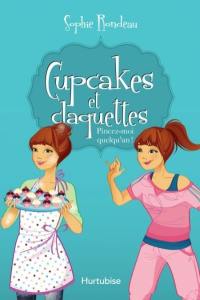 Cupcakes et claquettes. Vol. 3. Pincez-moi quelqu'un !