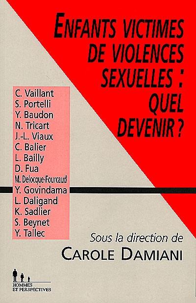 Enfants victimes de violences sexuelles : quel devenir ?