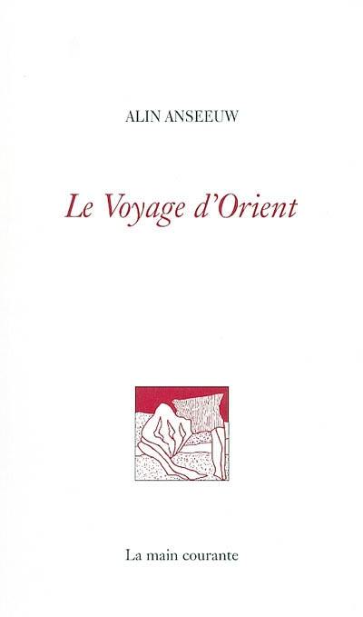 Le voyage d'Orient