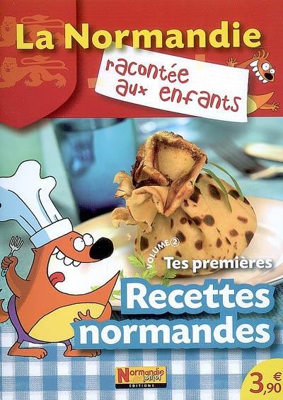 Tes premières recettes normandes. Vol. 2