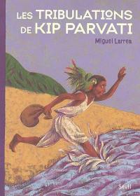 Les tribulations de Kip Parvati