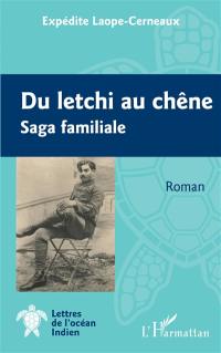 Du letchi au chêne : saga familiale