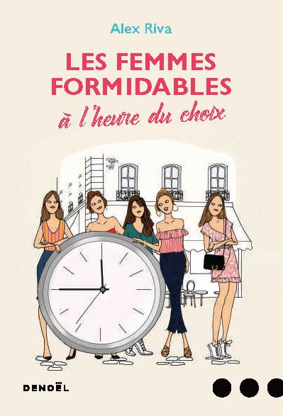 Les femmes formidables à l'heure du choix