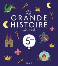 La grande histoire de mes 5 ans