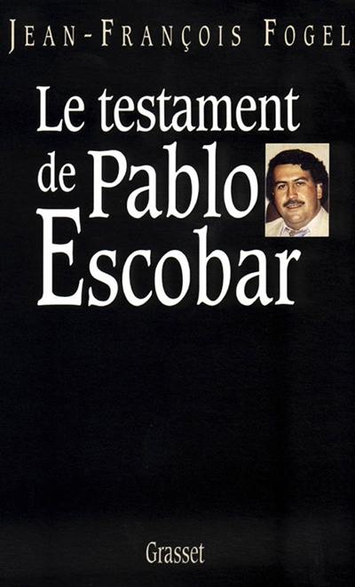 Le Testament de Pablo Escobar