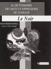 Le dictionnaire des mots et expressions de couleur, XXe-XXIe siècle. Le noir