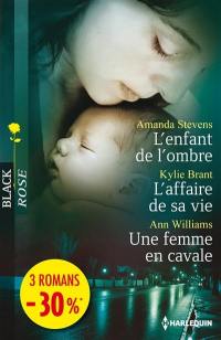 L'enfant de l'ombre. L'affaire de sa vie. Une femme en cavale