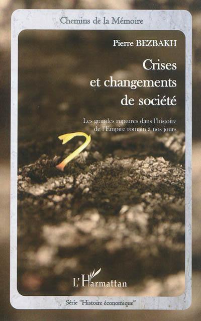 Crises et changements de société : les grandes ruptures dans l'histoire de l'Empire romain à nos jours