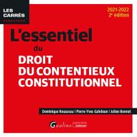 L'essentiel du droit du contentieux constitutionnel : 2021-2022