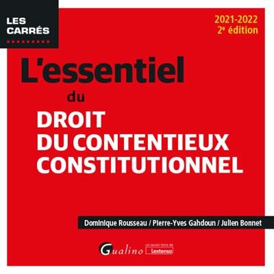 L'essentiel du droit du contentieux constitutionnel : 2021-2022