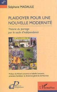 Plaidoyer pour une nouvelle modernité : théorie du partage par le socle d'indépendance