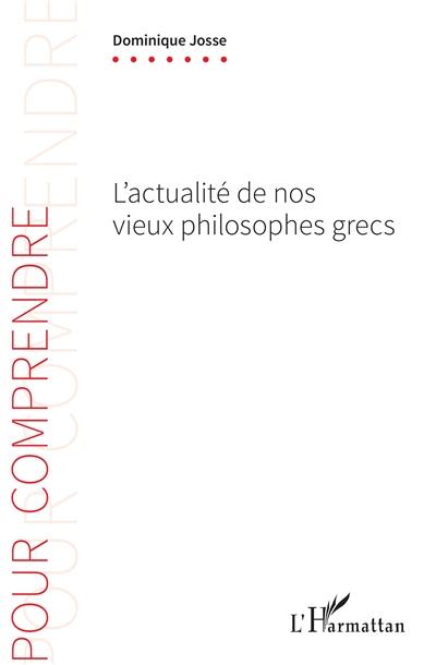 L'actualité de nos vieux philosophes grecs