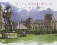 Des musées parisiens et leur jardin