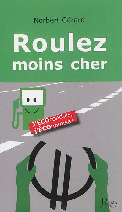 Roulez moins cher : j'écoconduis, j'économise !