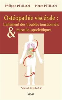 Ostéopathie viscérale : traitement des troubles fonctionnels & musculo-squelettiques