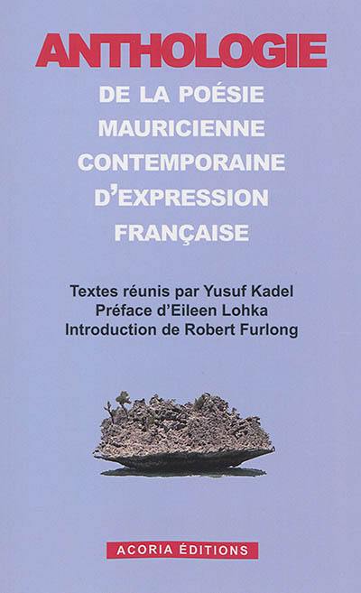 Anthologie de la poésie mauricienne contemporaine d'expression française