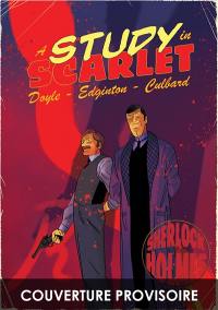 Sherlock Holmes. Une étude en rouge : une histoire illustrée de Sherlock Holmes