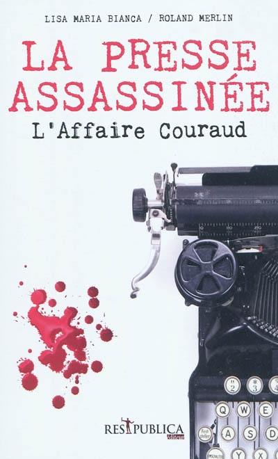 La presse assassinée : l'affaire Couraud