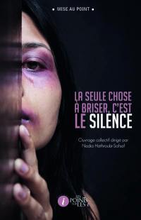 La seule chose à briser, c'est le silence