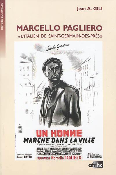 Marcello Pagliero : l'Italien de Saint-Germain-des-Prés