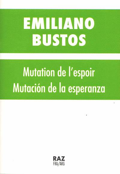 Mutation de l'espoir. Mutacion de la esperanza