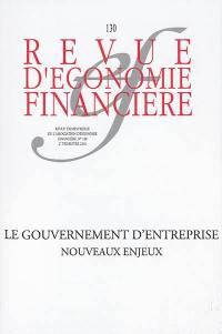 Revue d'économie financière, n° 130. Le gouvernement d'entreprise : nouveaux enjeux