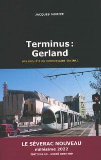 Une enquête du commissaire Séverac. Terminus : Gerland