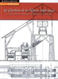 Les charbons de la Nièvre : la houillère de La Machine, ses produits et ses marchés : 1838-1914