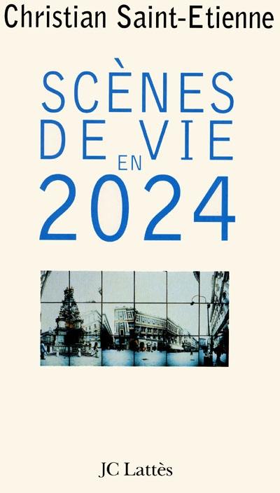 Scènes de vie en 2024