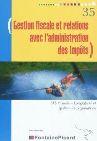 Gestion fiscale et relations avec l'administration des impôts, BTS 1re année, comptabilité et gestion des organisations