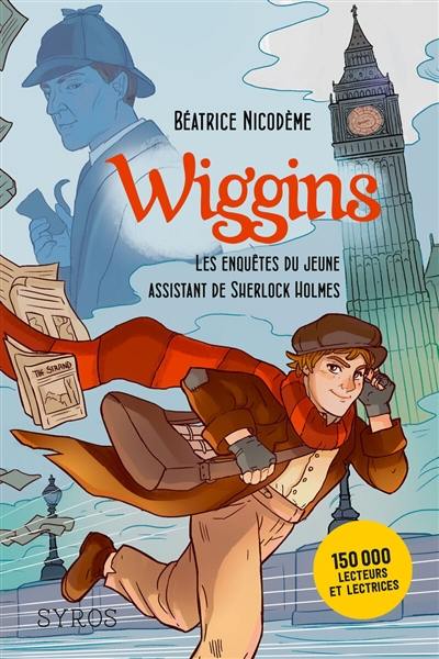 Wiggins, les enquêtes du jeune assistant de Sherlock Holmes