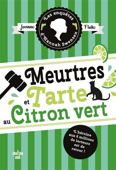 Les enquêtes d'Hannah Swensen. Vol. 8. Meurtres et tarte au citron vert