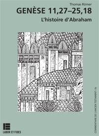 Genèse 11,27-25,18 : l'histoire d'Abraham