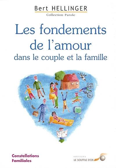 Les fondements de l'amour dans le couple et la famille : constellations familiales