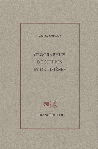 Géographies de steppes et de lisières