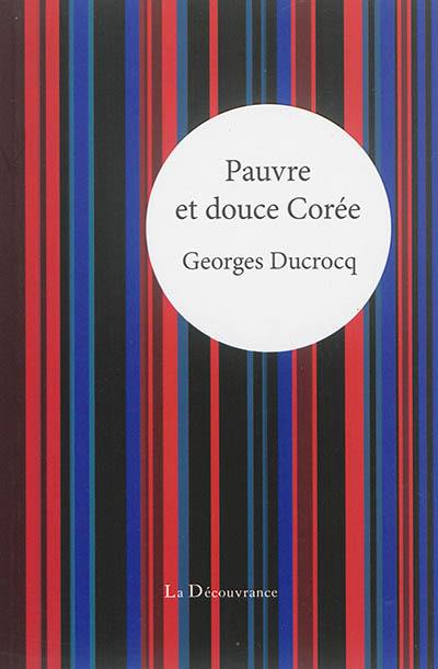 Pauvre et douce Corée