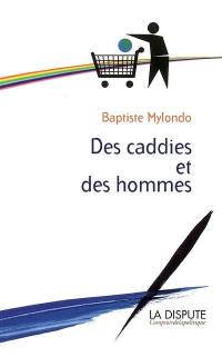 Des caddies et des hommes : consommation citoyenne contre société de consommation