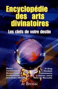 L'encyclopédie des arts divinatoires : les clés de votre destin