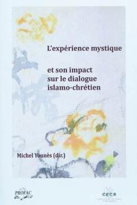 L'expérience mystique et son impact sur le dialogue islamo-chrétien