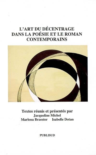 L'art du décentrage dans la poésie et le roman contemporains