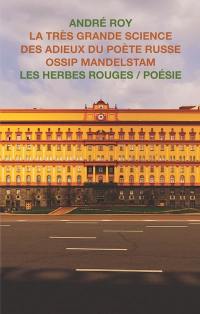 La très grande science des adieux du poète russe Ossip Mandelstam