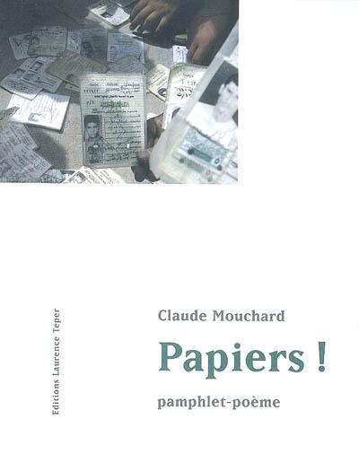 Papiers ! : pamphlet-poème