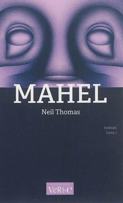 Des mots et des hommes. Vol. 1. Mahel