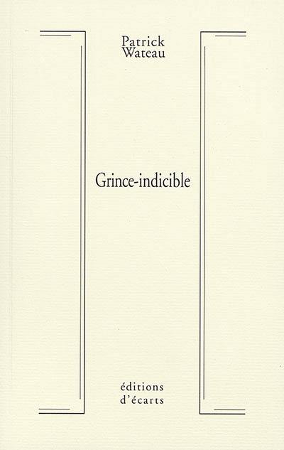 Grince-indicible : notes sur la poésie