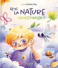 Et si la nature savait parler ?