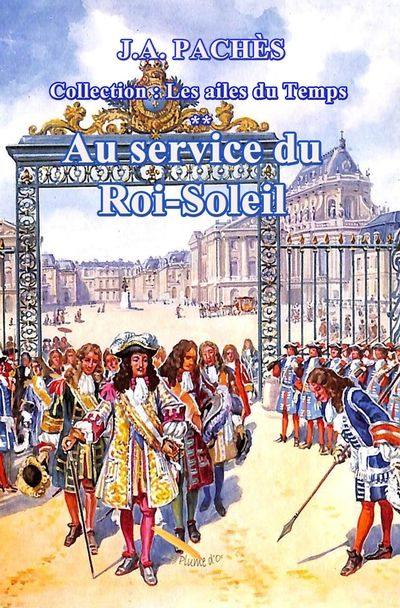 Au service du Roi-Soleil 3