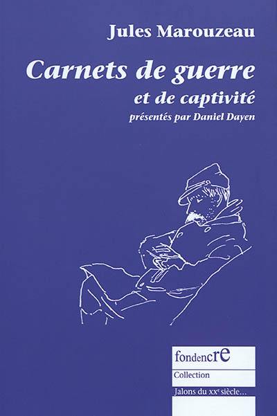 Carnets de guerre et de captivité