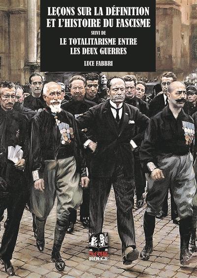 Leçons sur la définition et l'histoire du fascisme. Le totalitarisme entre les deux guerres